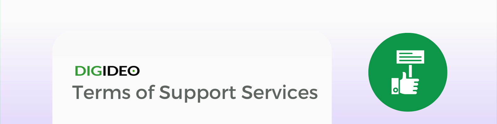 Terms of Support Services in Digideo