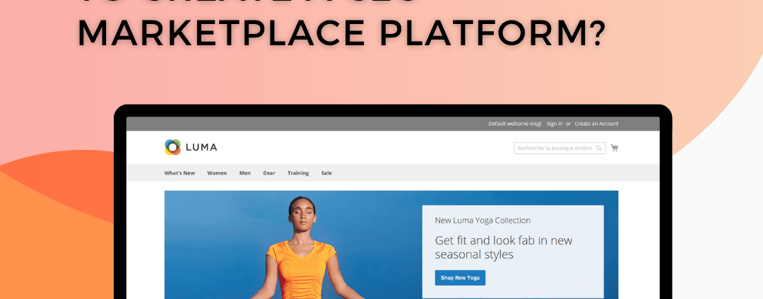 Is Magento the Best Solution to Create a Marketplace Platform (Multiple Sellers, One Store)?